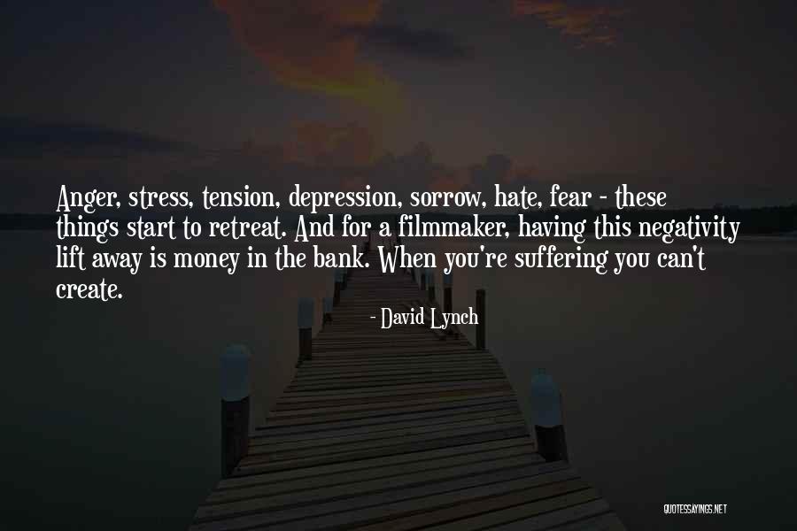 Depression And Stress Quotes By David Lynch