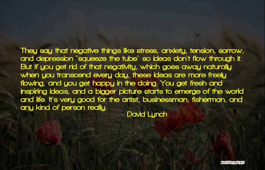 Depression And Stress Quotes By David Lynch