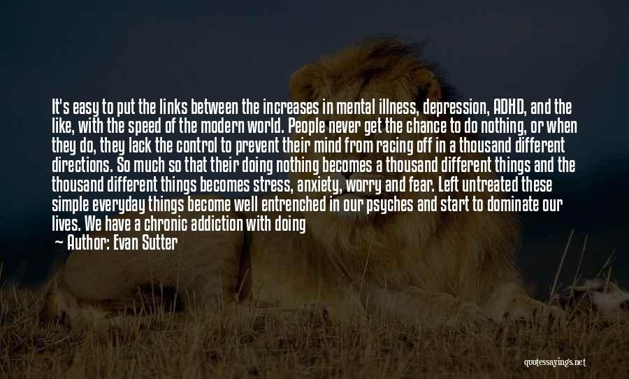 Depression And Stress Quotes By Evan Sutter