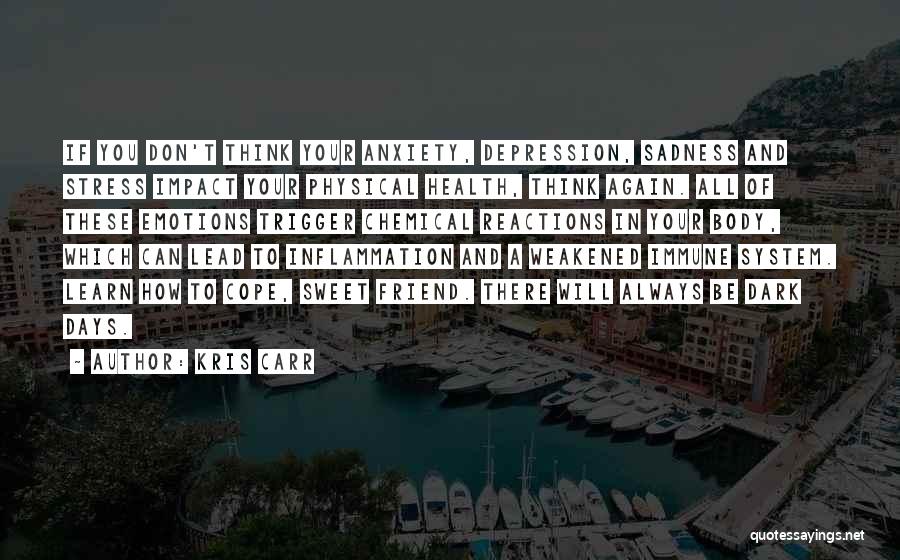 Depression And Stress Quotes By Kris Carr