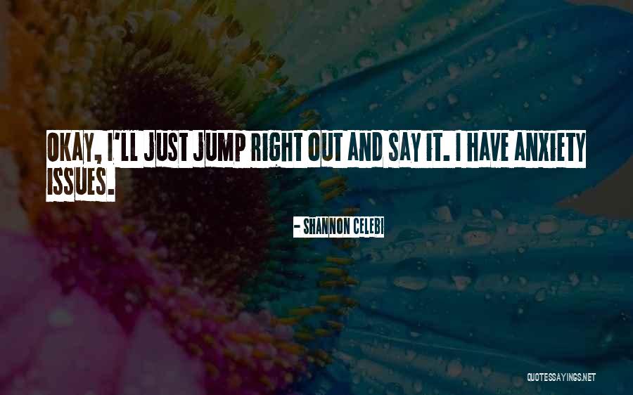Depression Anxiety Quotes By Shannon Celebi Depression Anxiety Quotes By Shannon Celebi