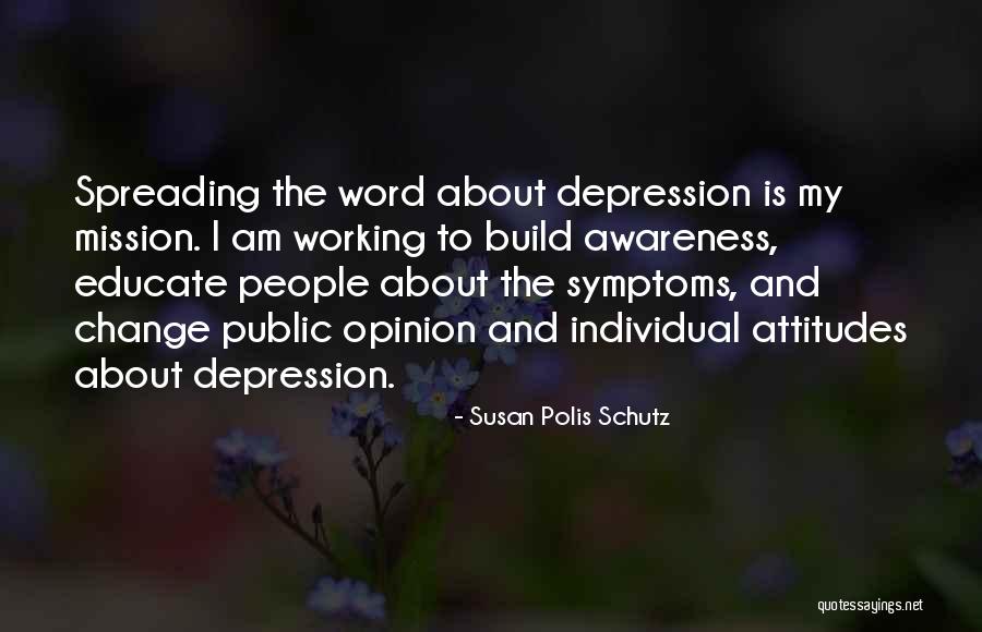 Depression Awareness Quotes By Susan Polis Schutz Depression Awareness Quotes By Susan Polis Schutz