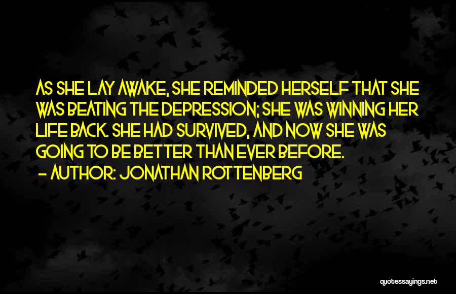 Depression Beating Quotes By Jonathan Rottenberg