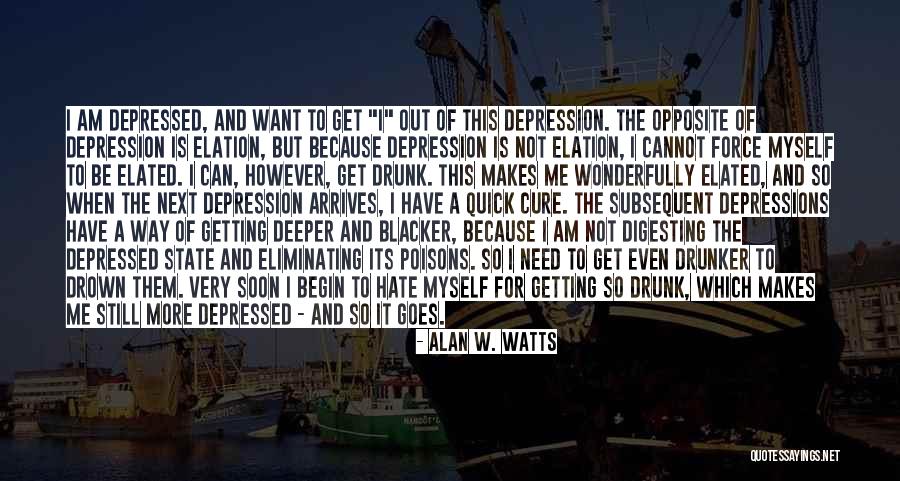 Depression Cure Quotes By Alan W. Watts Depression Cure Quotes By Alan W. Watts