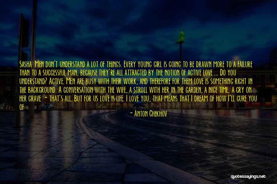 Depression Cure Quotes By Anton Chekhov Depression Cure Quotes By Anton Chekhov