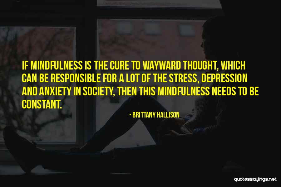 Depression Cure Quotes By Brittany Hallison