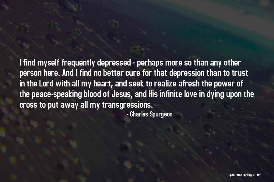 Depression Cure Quotes By Charles Spurgeon