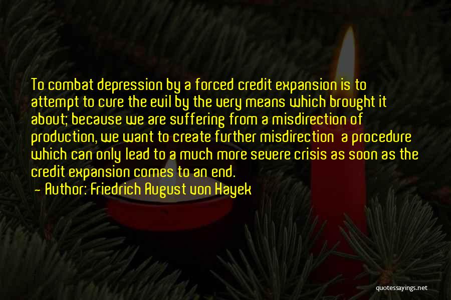 Depression Cure Quotes By Friedrich August Von Hayek