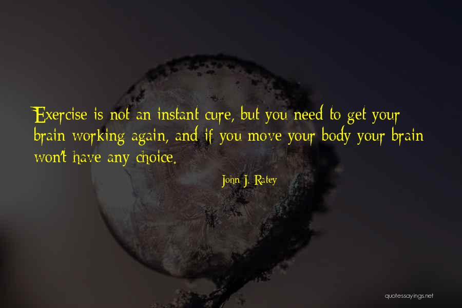 Depression Cure Quotes By John J. Ratey