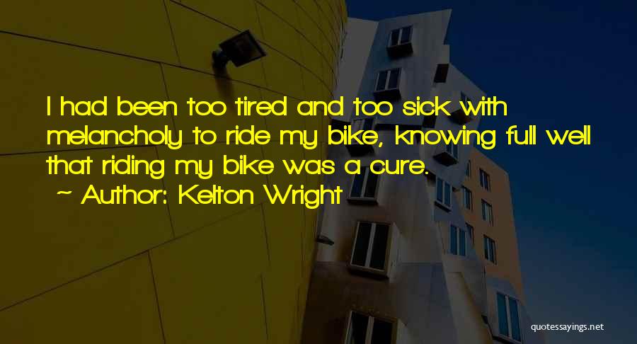 Depression Cure Quotes By Kelton Wright