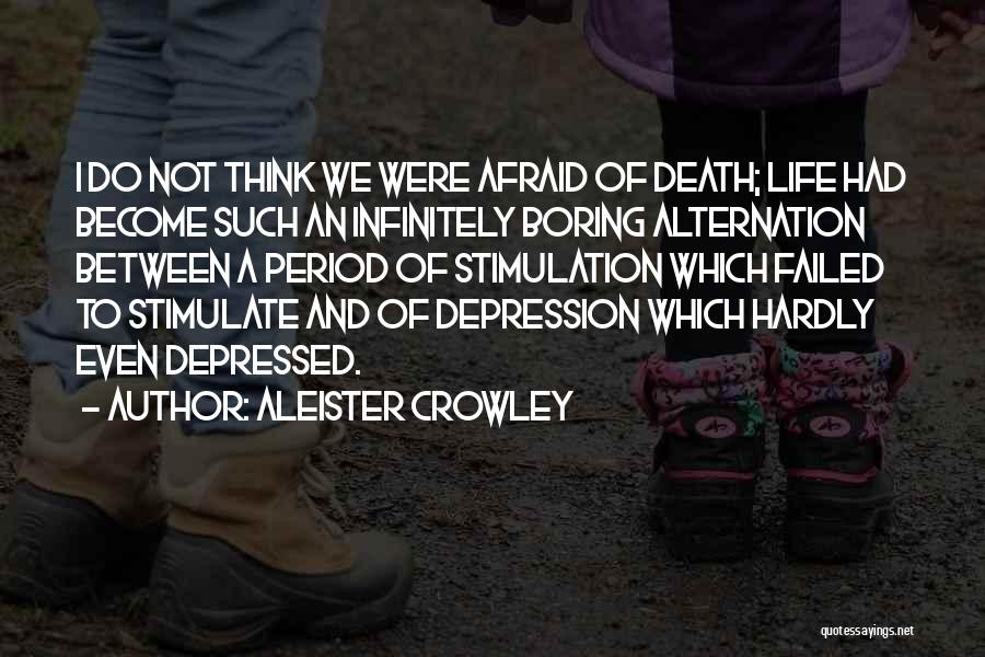 Depression Death Quotes By Aleister Crowley