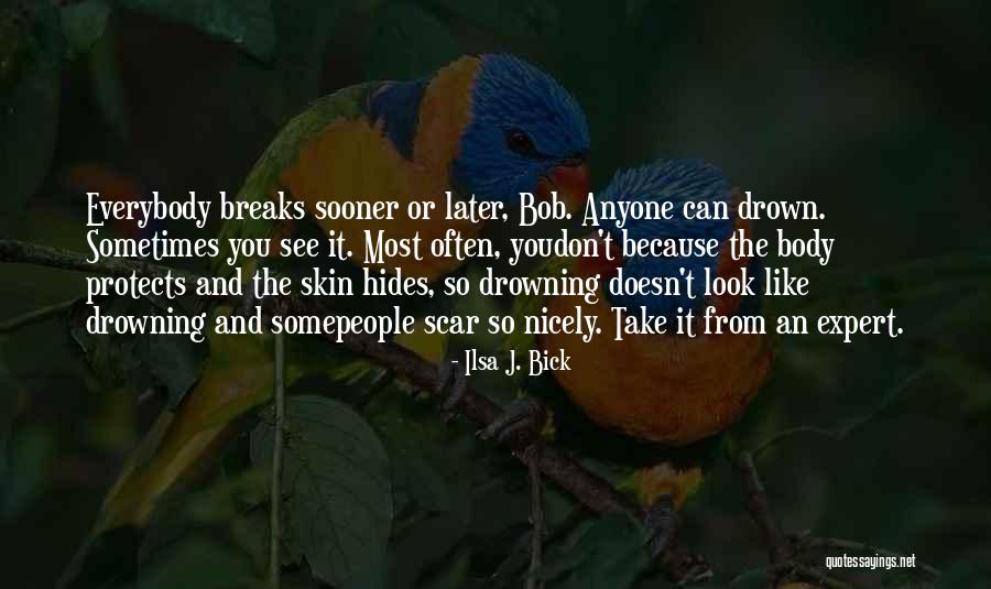 Depression Drowning Quotes By Ilsa J. Bick Depression Drowning Quotes By Ilsa J. Bick