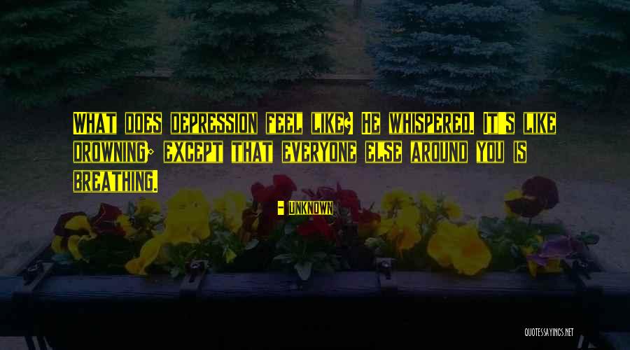 Depression Drowning Quotes By Unknown Depression Drowning Quotes By Unknown