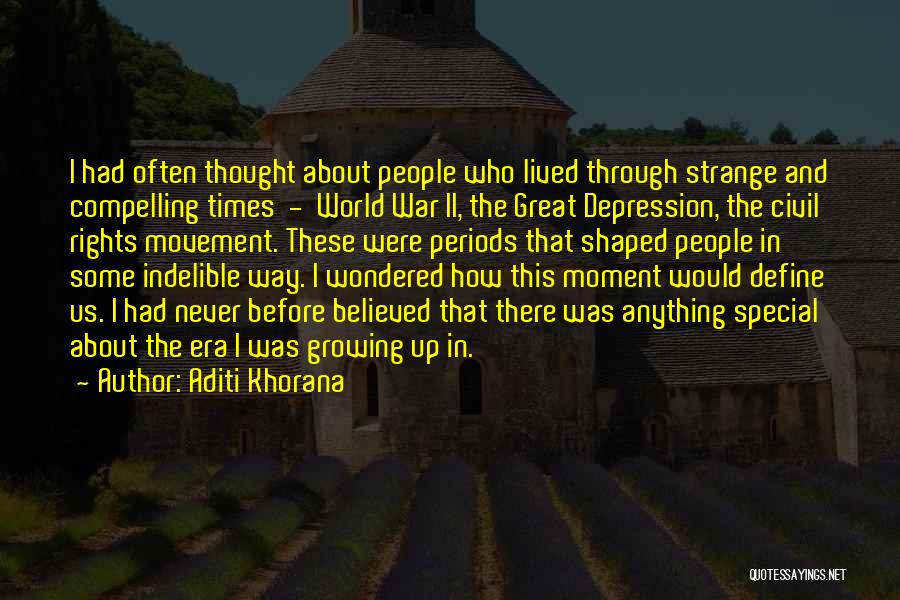 Depression Era Quotes By Aditi Khorana