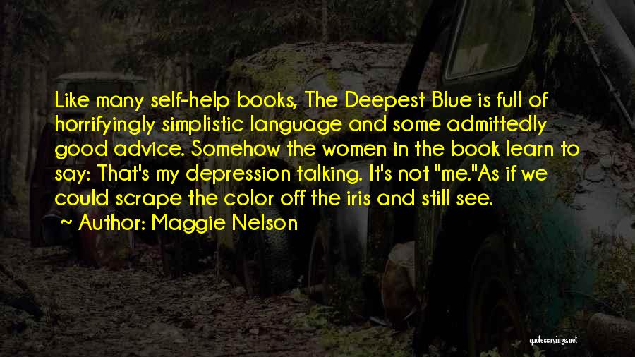 Depression From Books Quotes By Maggie Nelson