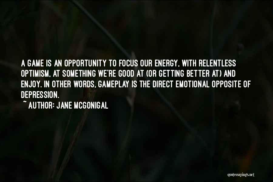 Depression Getting Better Quotes By Jane McGonigal