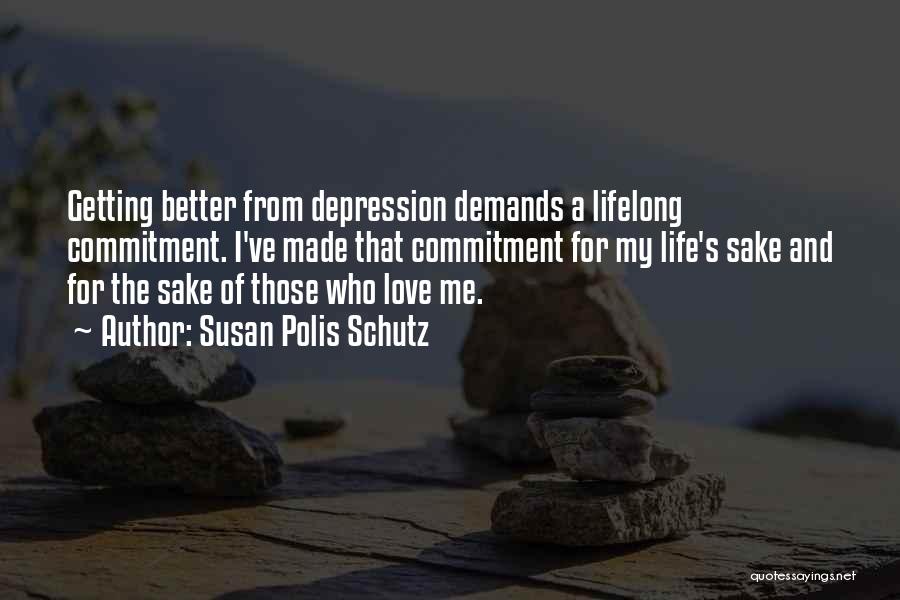 Depression Getting Better Quotes By Susan Polis Schutz