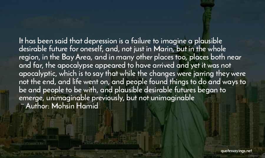 Depression In Life Quotes By Mohsin Hamid