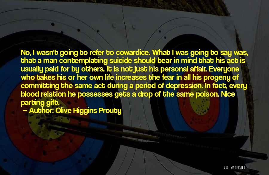 Depression In Life Quotes By Olive Higgins Prouty