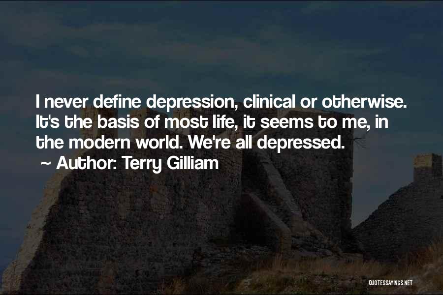 Depression In Life Quotes By Terry Gilliam