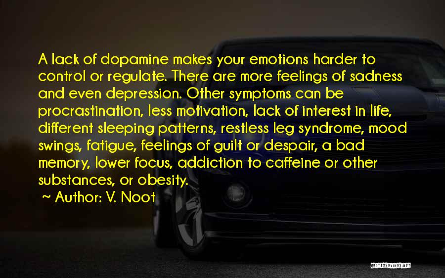 Depression In Life Quotes By V. Noot