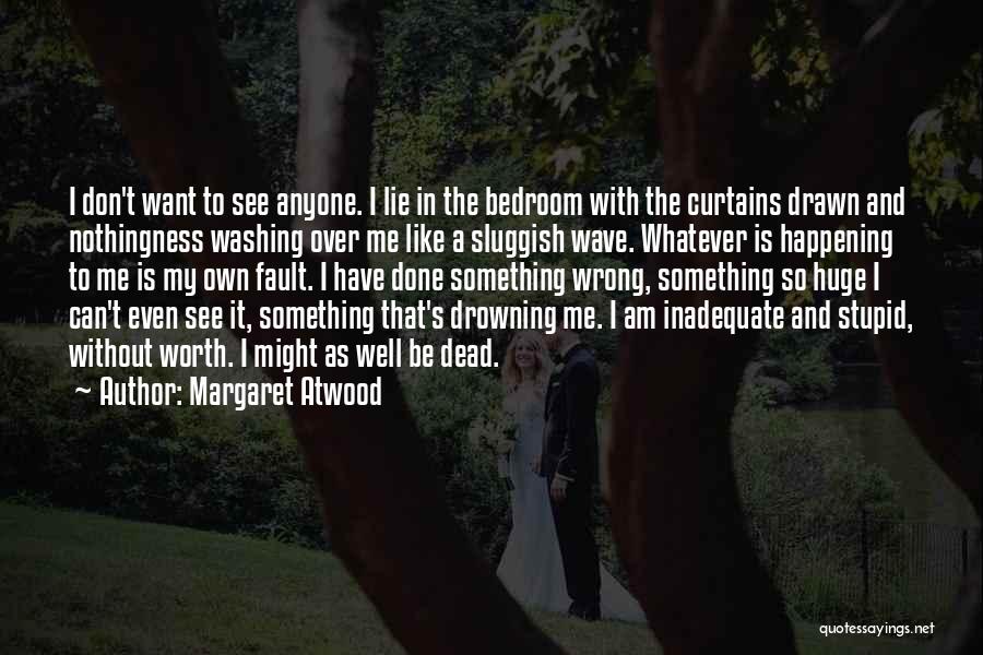 Depression Is Like Drowning Quotes By Margaret Atwood