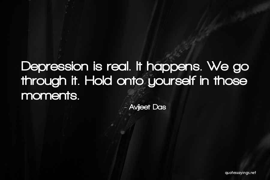 Depression Is So Real Quotes By Avijeet Das Depression Is So Real Quotes By Avijeet Das