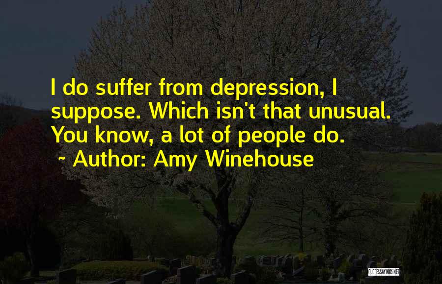 Depression Isn't Quotes By Amy Winehouse