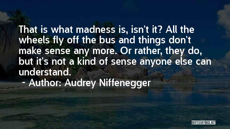 Depression Isn't Quotes By Audrey Niffenegger