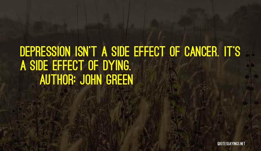 Depression Isn't Quotes By John Green