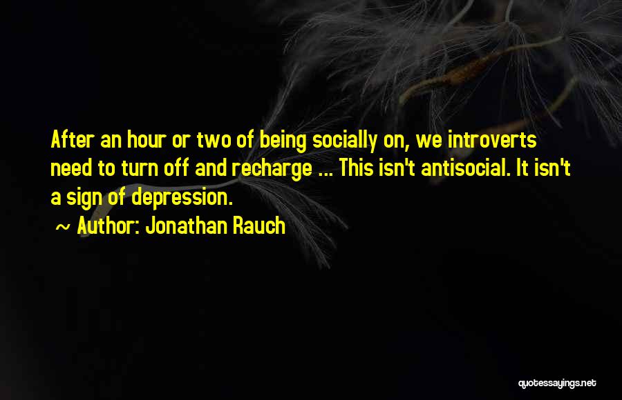 Depression Isn't Quotes By Jonathan Rauch