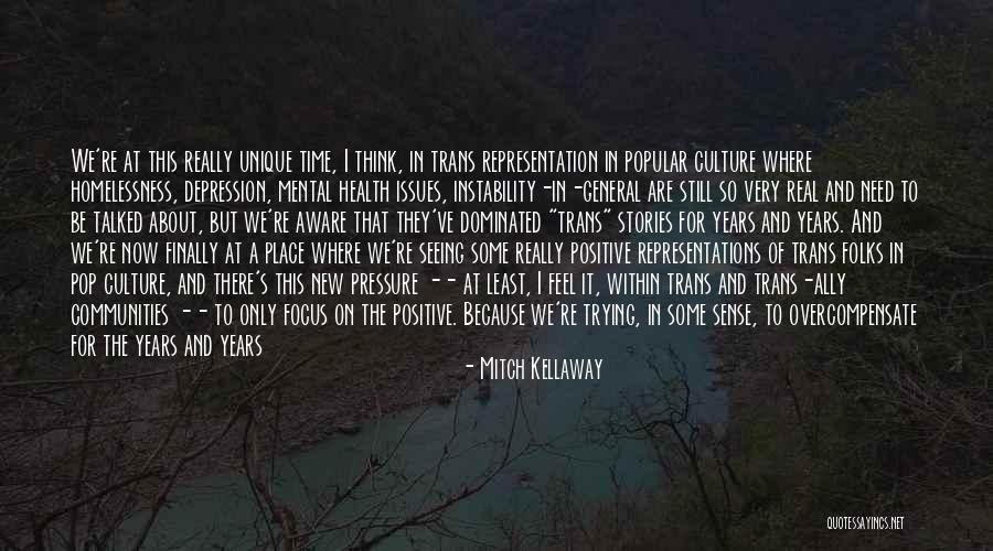 Depression Positive Quotes By Mitch Kellaway Depression Positive Quotes By Mitch Kellaway