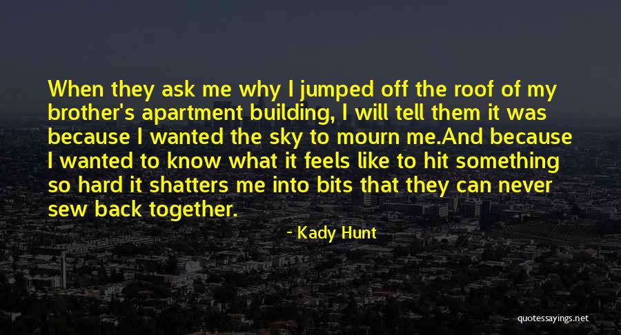Depression Self Harm Quotes By Kady Hunt Depression Self Harm Quotes By Kady Hunt