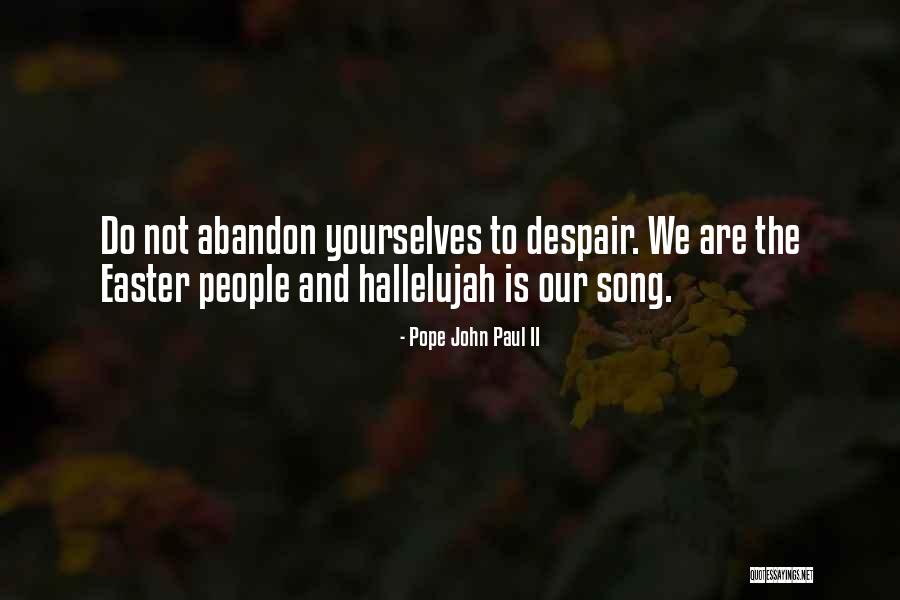 Depression Song Quotes By Pope John Paul II Depression Song Quotes By Pope John Paul II