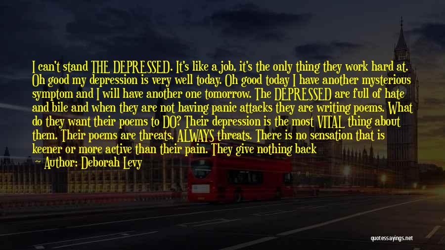 Depression Symptom Quotes By Deborah Levy