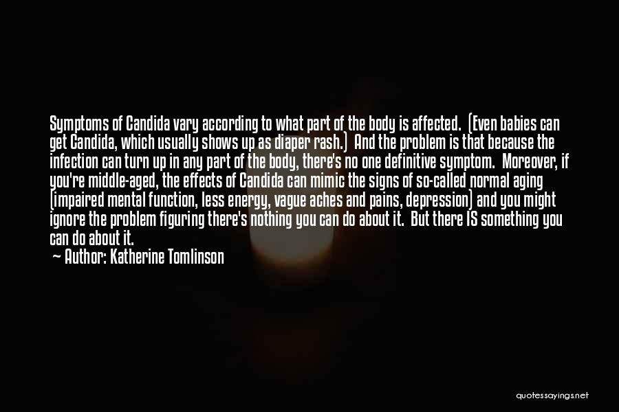 Depression Symptoms Quotes By Katherine Tomlinson