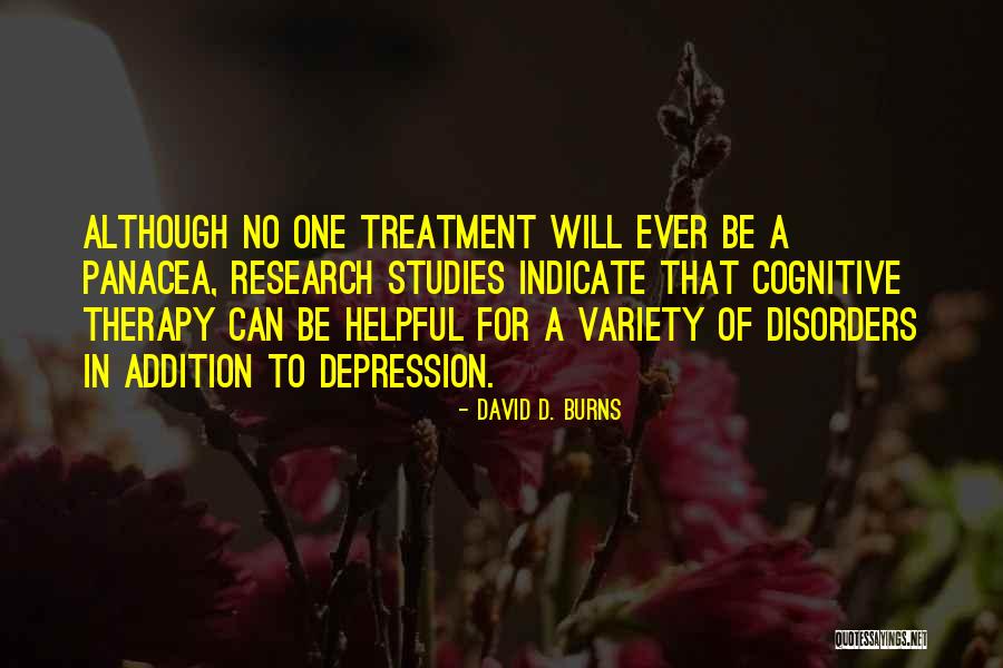 Depression Treatment Quotes By David D. Burns Depression Treatment Quotes By David D. Burns