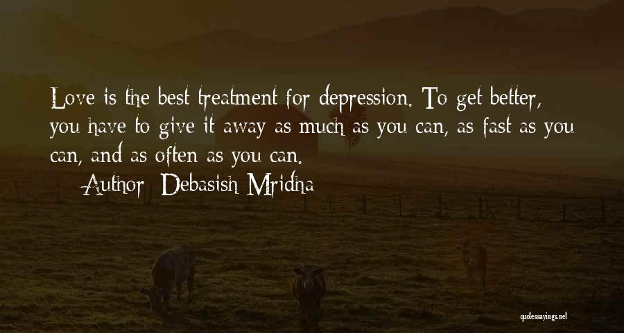 Depression Treatment Quotes By Debasish Mridha