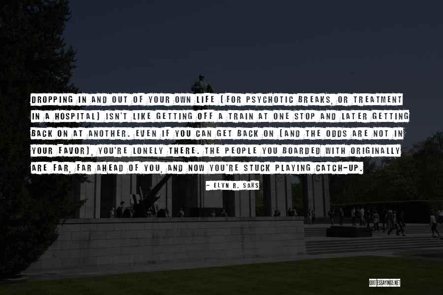 Depression Treatment Quotes By Elyn R. Saks Depression Treatment Quotes By Elyn R. Saks