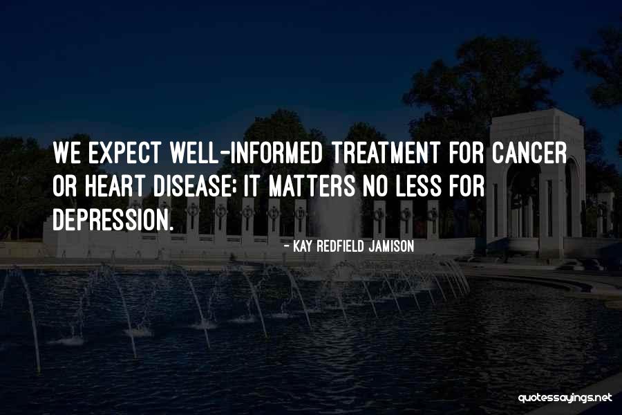 Depression Treatment Quotes By Kay Redfield Jamison