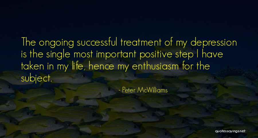 Depression Treatment Quotes By Peter McWilliams