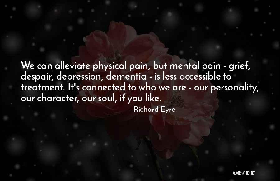 Depression Treatment Quotes By Richard Eyre