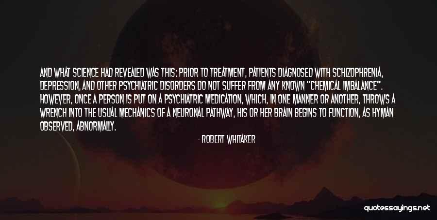 Depression Treatment Quotes By Robert Whitaker