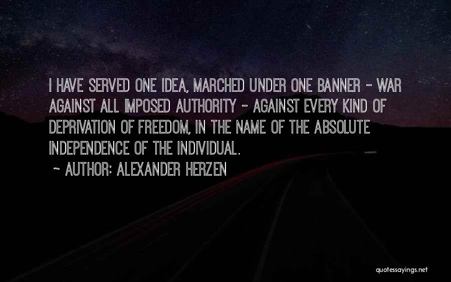 Deprivation Of Freedom Quotes By Alexander Herzen