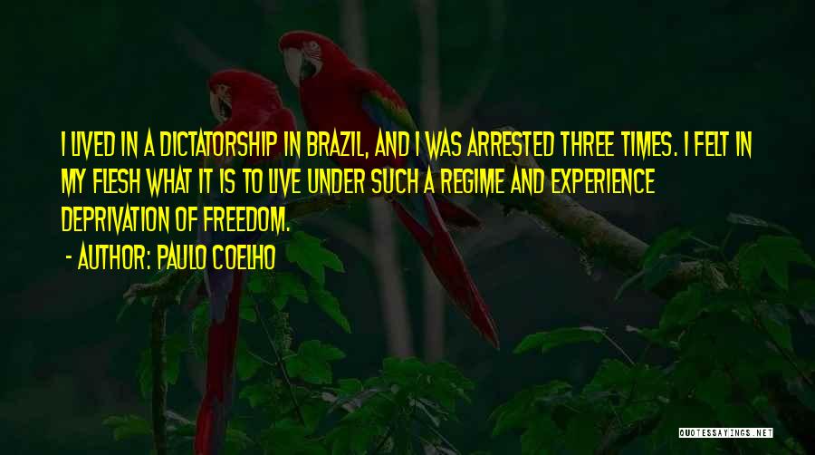 Deprivation Of Freedom Quotes By Paulo Coelho