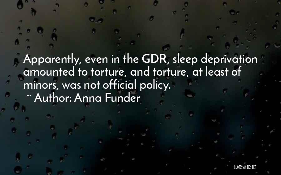 Deprivation Of Sleep Quotes By Anna Funder