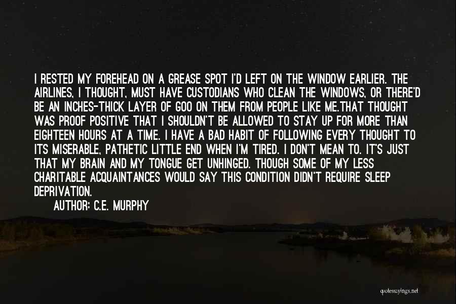 Deprivation Of Sleep Quotes By C.E. Murphy