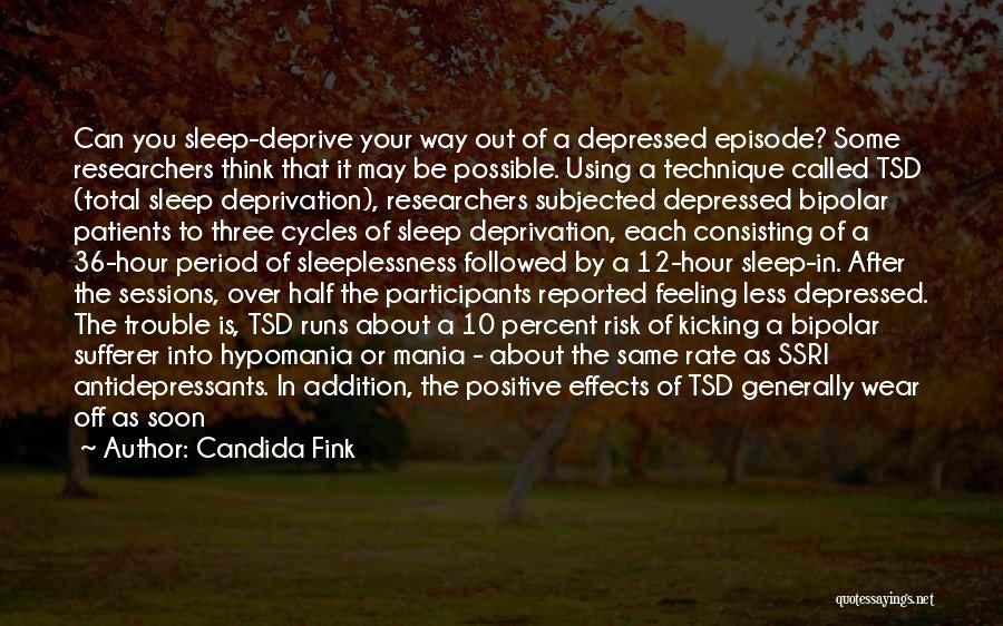 Deprivation Of Sleep Quotes By Candida Fink