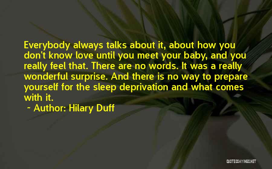 Deprivation Of Sleep Quotes By Hilary Duff