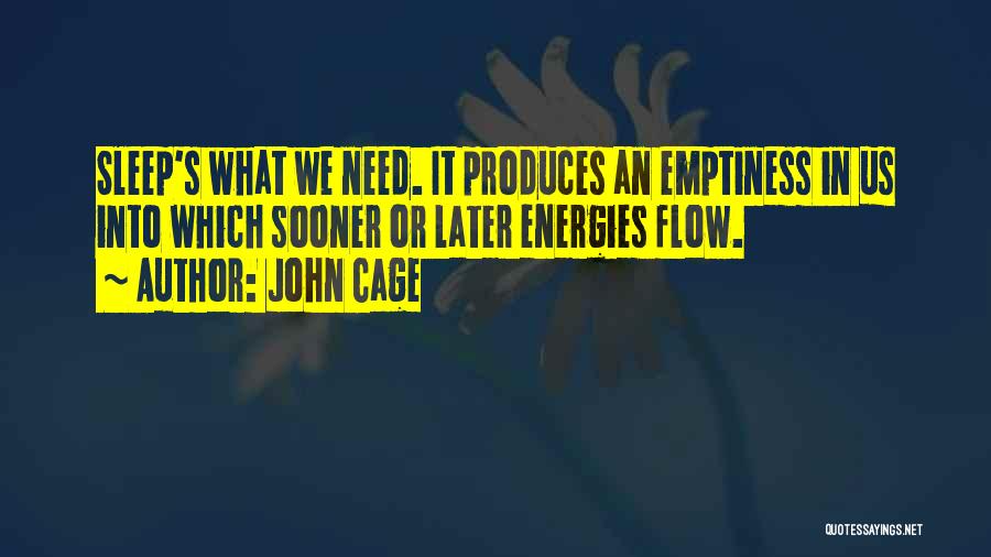 Deprivation Of Sleep Quotes By John Cage